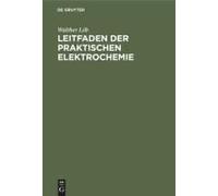 Leitfaden Der Praktischen Elektrochemie
