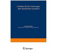 Leitfaden Für Die Vorlesungen Über Darstellende Geometrie