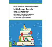Leitfaden Zur Bachelor Und Masterarbeit: Einfuhrung in Wissenschaftliches Arbeiten Und Berufsfeldbezogenes Forschen an Hochschulen Und Universitaten