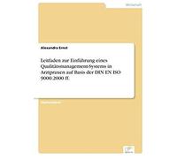 Leitfaden Zur Einführung Eines Qualitätsmanagement-Systems In Arztpraxen Auf Basis Der Din En Iso 9000:2000 Ff.