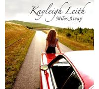 Leith, Kayleigh - Miles Away