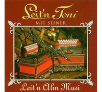 Leit'N Toni M.Seiner Almtmusi - Echte Salzburger Volksmusik