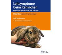 Leitsymptome beim Kaninchen: Diagnostischer Leitfaden und Therapie
