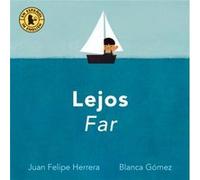 Lejos Far by Juan Felipe Herrera & Illustrated by Blanca Gomez Juan Felipe Herrera Illustrated by Blanca Gomez (Auteur)