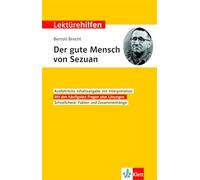 Lektürehilfen Bertolt Brecht "Der Gute Mensch von Sezuan": Interpretationshilfe für Oberstufe und Abitur