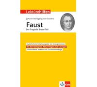 Lektürehilfen Johann Wolfgang von Goethe "Faust - Der Tragödie erster Teil": Interpretationshilfe für Oberstufe und Abitur