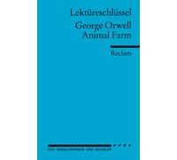 Lektüreschlüssel zu George Orwell: Animal Farm