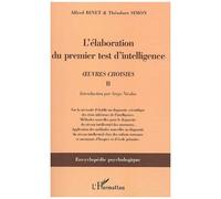 L'élaboration du premier test d'intelligence (1904-1905) : Tome 2, Oeuvres choisies