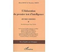 L'élaboration du premier test d'intelligence (1904-1905) – Tome 2, Oeuvres choisies – L'Harmattan