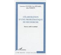 Julie Ferron – L'élaboration d'une problématique de recherche : Sources, outils et méthode – Broché