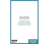 L'élaboration historique du principe de séparation de la juridiction administrat Jacques Chevallier (Auteur)