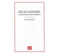 L'élan culturel. La France en mouvement - la France en mouvement - Jacques Renard - Puf - Livre