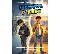L'élan d'Alex - Un roman pour les adolescents sur la confiance en soi, la timidité et le courage d'oser: Un roman + 10 défis pour aider les adolescents à prendre confiance en eux