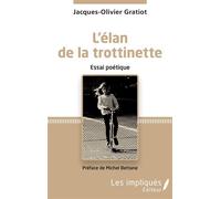 L'élan de la trotinette Essai poétique - Jacques-Olivier Gratiot - Les Impliqués - broché - Poésie