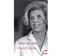 Claude Pompidou – L'élan du coeur: Mémoires
