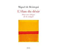 L'élan Du Désir - Pour Une Éthique De La Volupté