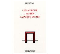 L'élan pour passer la porte du zen - Zhuhong - L'originel Accarias - broché - Essai