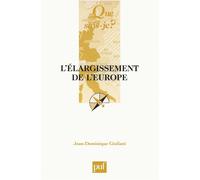 L'élargissement de l'Europe - Jean-Dominique Giuliani - Que Sais-Je - Poche - Etude