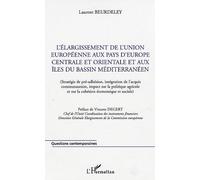 L'élargissement De L'union Européenne Aux Pays D'europe Centrale Et Orientale Et Aux Îles Du Bassin Méditérranéen