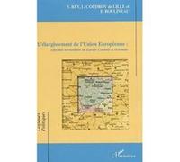 L'élargissement de l'Union Européenne Réformes territoriales en Europe Centrale et Orientale - Emmanuelle Boulineau - L'harmattan - broché - Essai