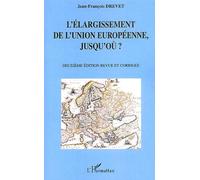 L'élargissement De L'union Européenne, Jusqu'où ?