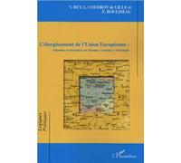 L'élargissement de l'Union Européenne Réformes territoriales en Europe Centrale et Orientale - Emmanuelle Boulineau - L'harmattan - broché - Essai