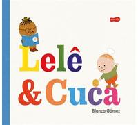 Lelê e Cuca - Uma história sensível sobre amizade, empatia e a coragem de experimentar algo novo - Blanca Gomez - HarperKids - ebook (ePub) - Livre