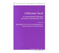L'électeur Local - Le Comportement Électoral Au Scrutin Communal De 2012