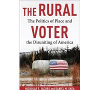 L'électeur rural : La politique du lieu et la désunion de l'Amérique