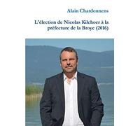 L'élection de Nicolas Kilchoer à la préfecture de la Broye (2016)