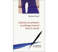 L'Election du président au suffrage universel dans le monde