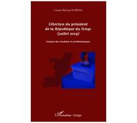 L'élection Du Président De La République Du Congo (Juillet 2009) - Analyse Des Résultats Et Problématiques
