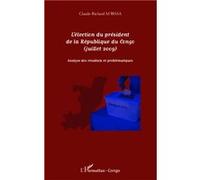 Claude-Richard M'Bissa – L'élection du président de la République du Congo (juillet 2009) – Broché