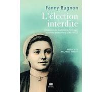 L'Élection interdite: Itinéraire de Joséphine Pencalet, ouvrière bretonne (1886-1972)