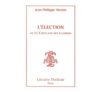 L'élection Ou Le Conclave Des Latrines