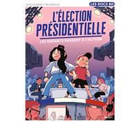 L'élection présidentielle - Les enfants passent à l'action !