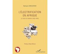 Electrification en Afrique la Cas du Gabon 1935 1985