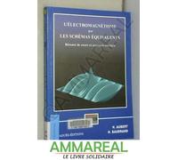 L'électromagnétisme Par Les Schémas Équivalents - Résumé De Cours Et Exercices Corrigés