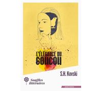L'Élégance du coucou - S.H. Kovski - Souffles Litteraires - broché - Roman