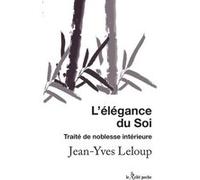 L'élégance du soi - Traité de noblesse intérieure