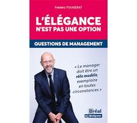 L'élégance n'est pas une option: Questions de management