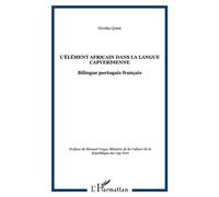 L'élément africain dans la langue capverdienne Bilingue portugais français - Nicolas Quint - L'harmattan - broché - Etude