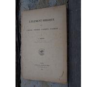 L'element Biblique Dans L'oeuvre Poetique D'agrippa D'aubigne - 1904 -