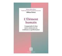 L'elément Humain - Comprendre Le Lien Entre Estime De Soi, Confiance Et Performance