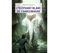 L'Éléphant blanc de Charlemagne - Michel Laporte - Flammarion Jeunesse Pere Castor - Poche - Roman junior dès 9 ans