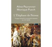 L'Éléphant de Peiresc Aline Peyronnet (Auteur), Monique Puech (Auteur)