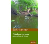 L'éléphant est mort: Récits d'Afrique de l'ouest.