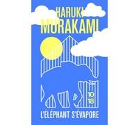 L'éléphant s'évapore Haruki Murakami (Auteur), Corinne Atlan (Traduction)