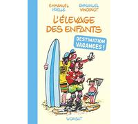 L'élevage des enfants : destination vacances !