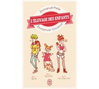 L'élevage des enfants Emmanuel Vincenot (Auteur), Emmanuel Prelle (Auteur)